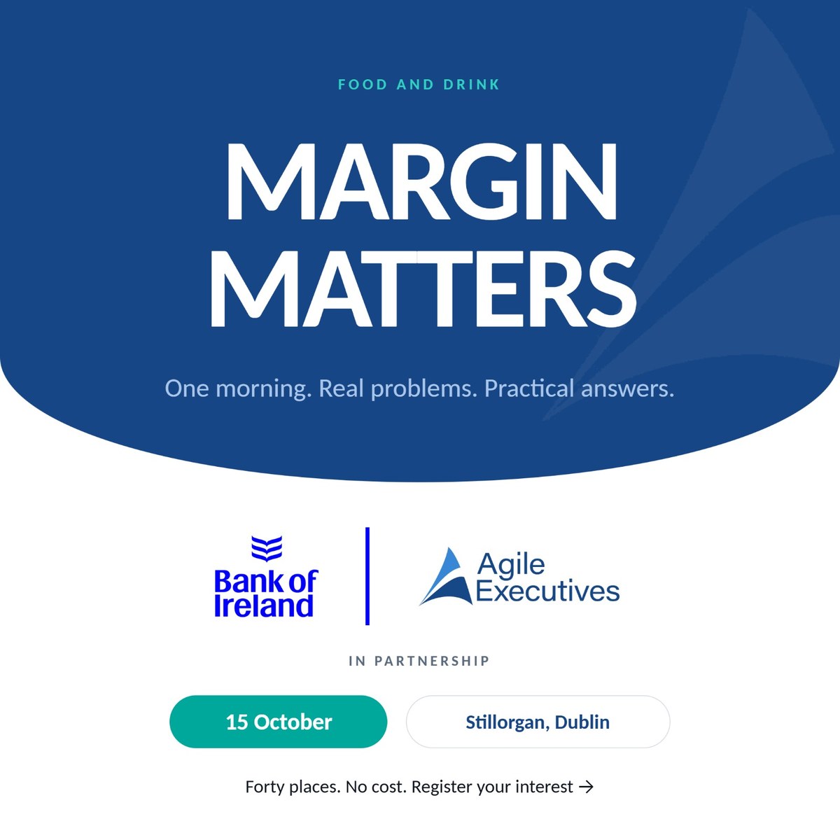 Margin Matters, a working session for Irish food and drink businesses, 15 October, Stillorgan, Dublin
