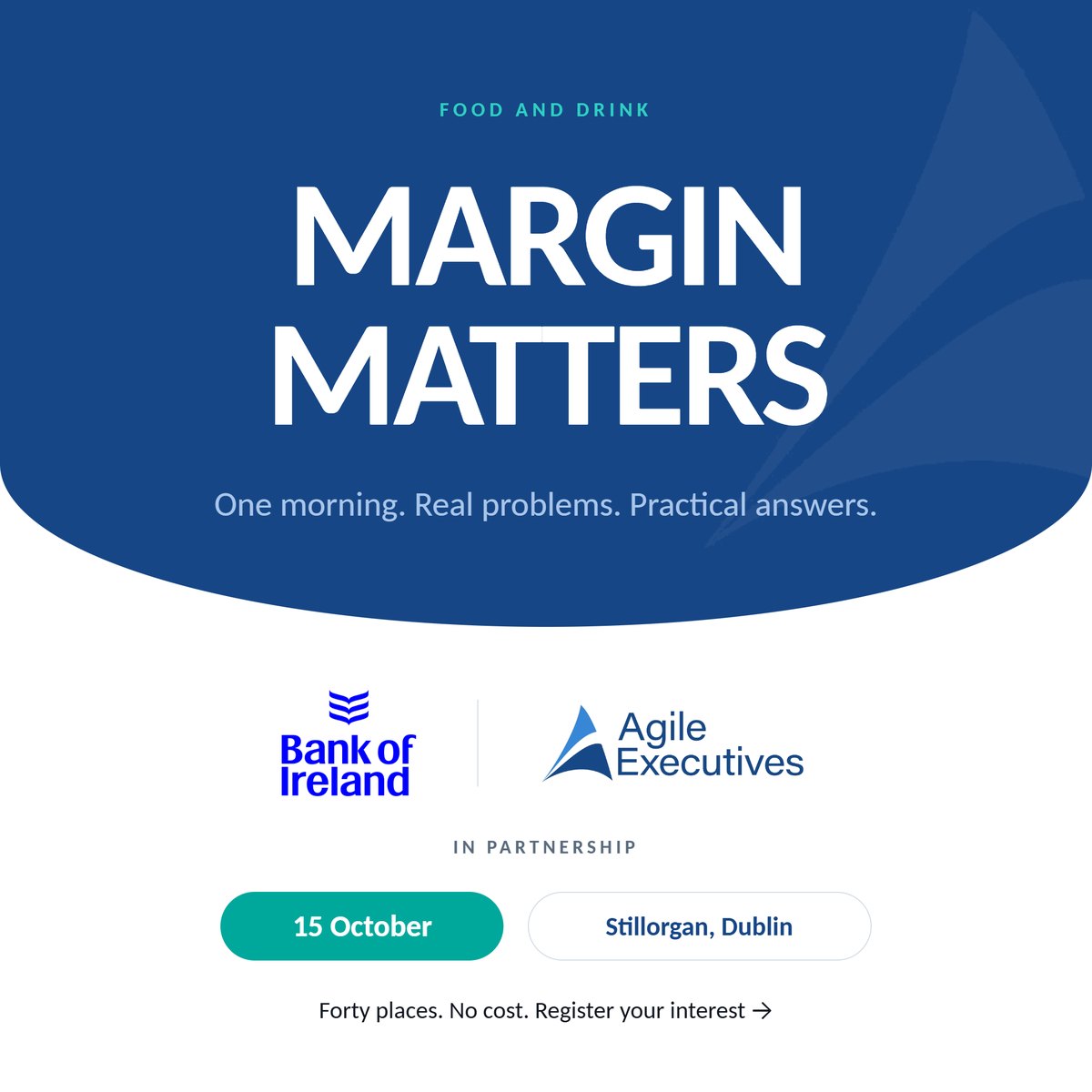 Margin Matters, a working session for Irish food and drink businesses, 15 October, Stillorgan, Dublin